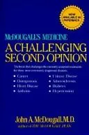 Cover of McDougall's Medicine: A Challenging Second Opinion