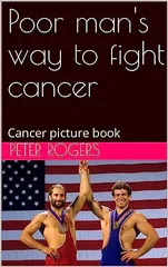 Cover of Poor Man's Way to Fight Cancer: Cancer Picture Book