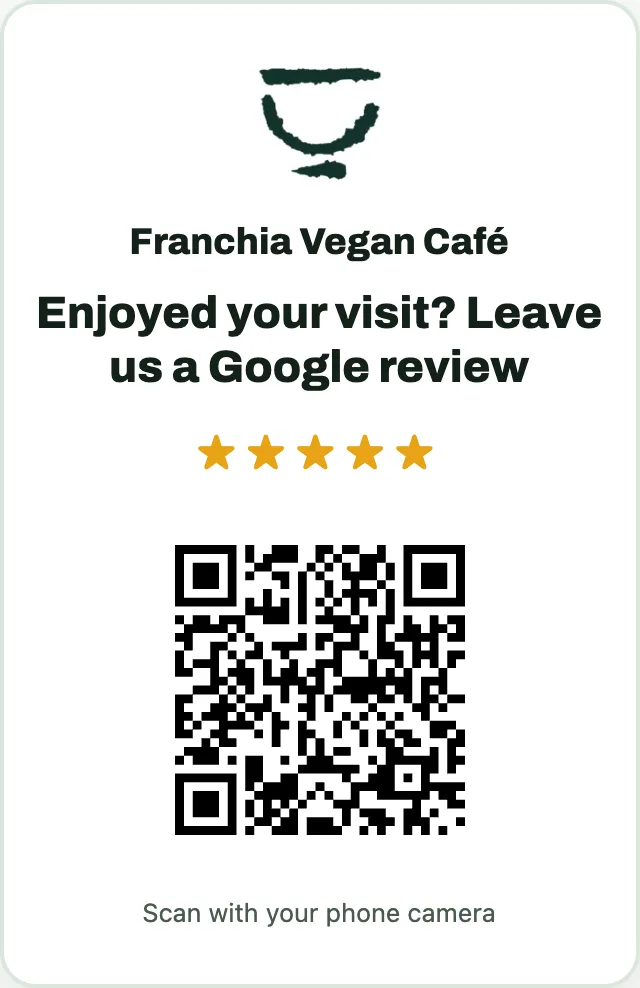 A sample Google review sign for Franchia Vegan Café: its name, a request for a Google review, five stars and a QR code